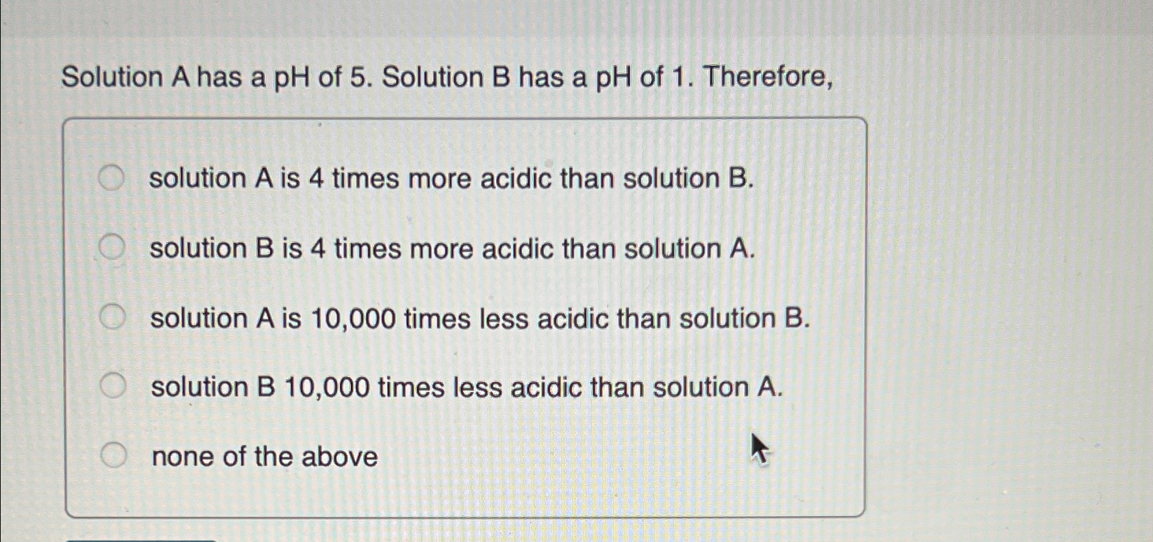 Solved Solution A has a pH ﻿of 5 . ﻿Solution B ﻿has a pH ﻿of | Chegg.com
