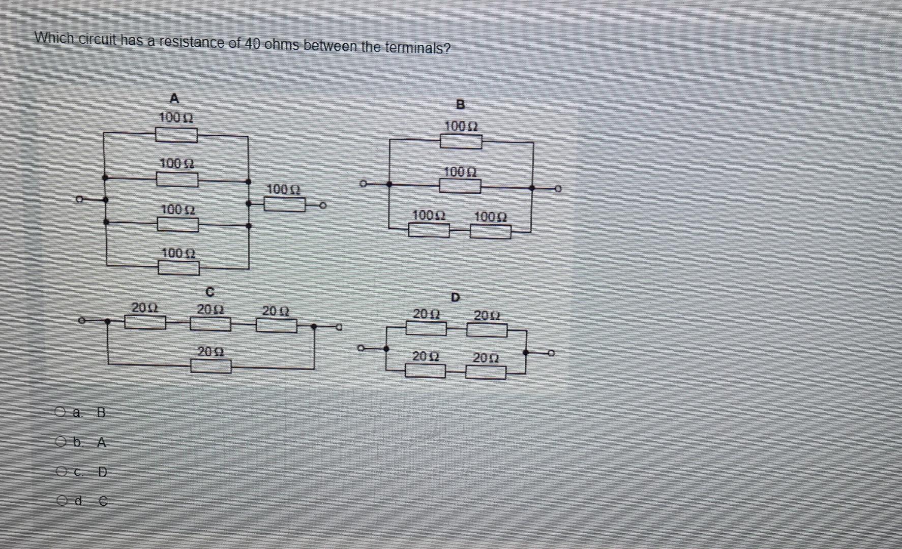 Solved Which circuit has a resistance of 40 ohms between the