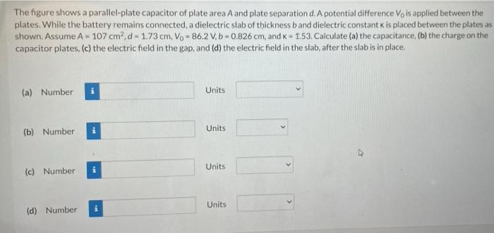 The figure shows a parallel-plate capacitor of plate area A and plate separation d. A potential difference Vo is applied betw