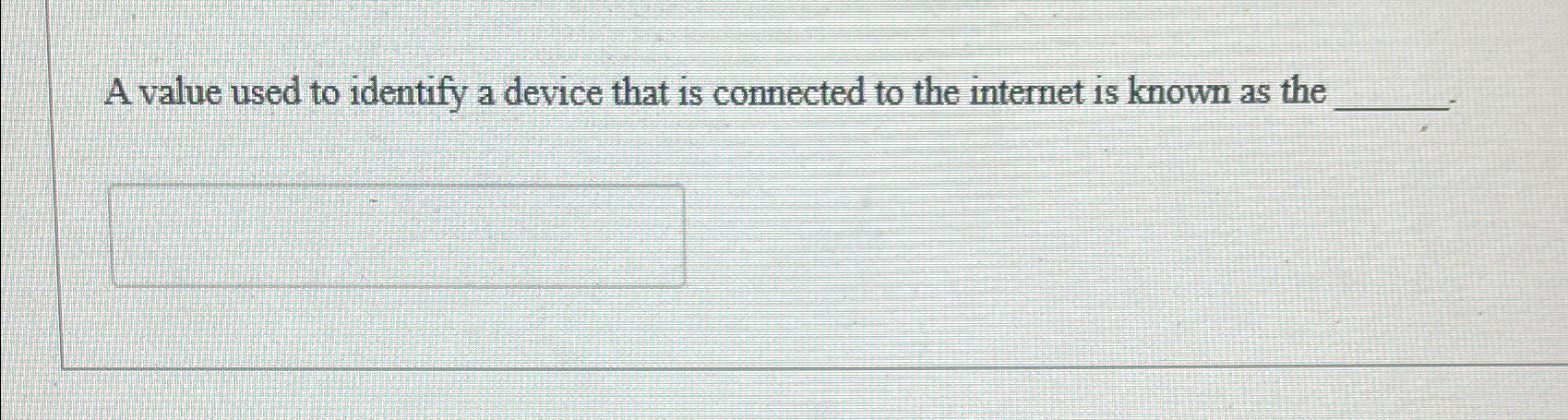 Solved A value used to identify a device that is connected | Chegg.com