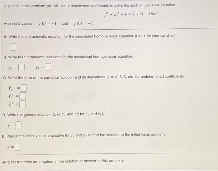 Solved (7 points) In this problem you will use undetermined | Chegg.com