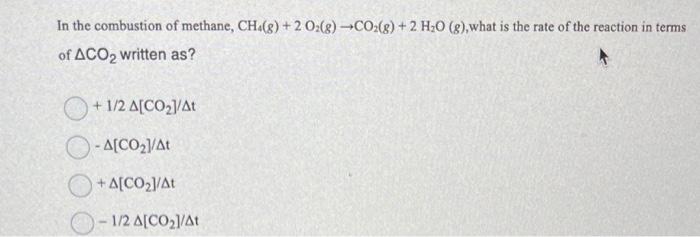 Solved In the combustion of methane, CH4( g)+2O2( g)→CO2( | Chegg.com