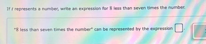 which expression represents seven less than five times a number