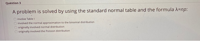 Solved Question 3 A Problem Is Solved By Using The Standard | Chegg.com