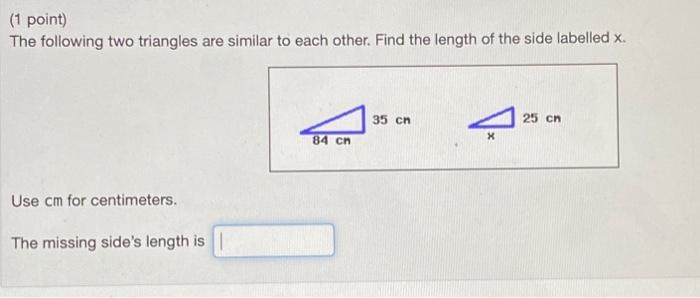 Solved (1 point) The following two triangles are similar to | Chegg.com