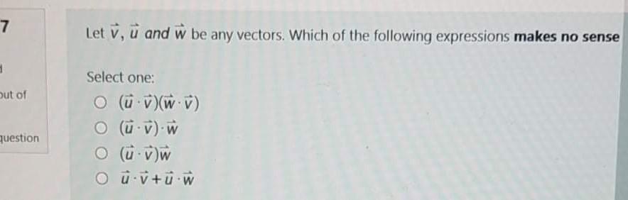 Solved 7 Let V U And W Be Any Vectors Which Of The Foll Chegg Com