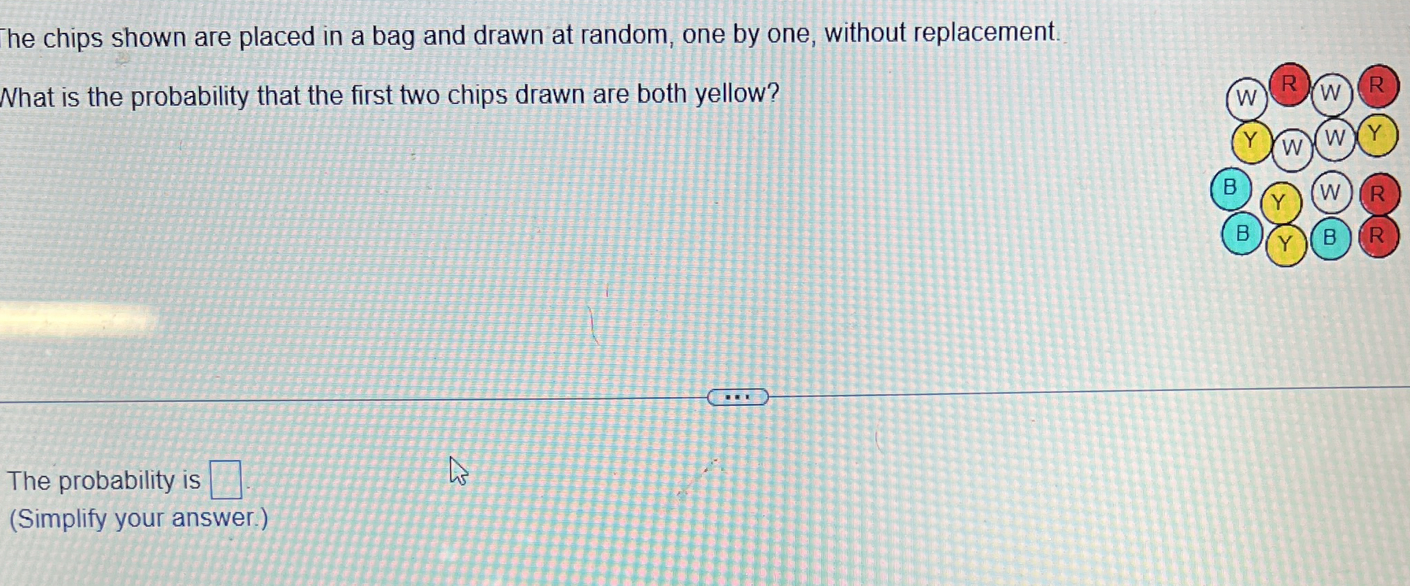 Solved he chips shown are placed in a bag and drawn at | Chegg.com