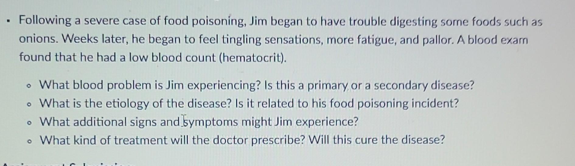 Solved Following a severe case of food poisoning, Jim began | Chegg.com