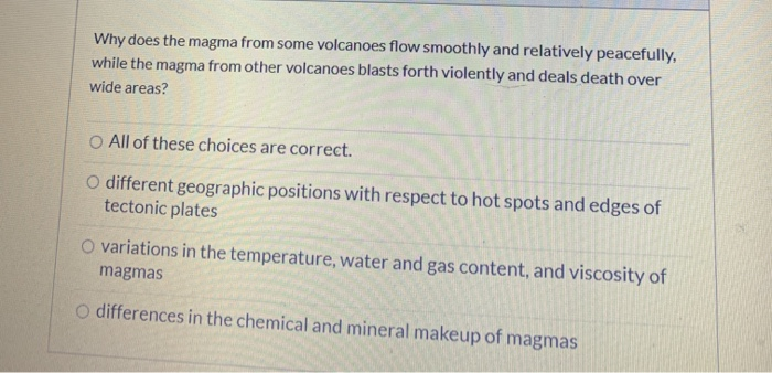 Solved Why does the magma from some volcanoes flow smoothly | Chegg.com