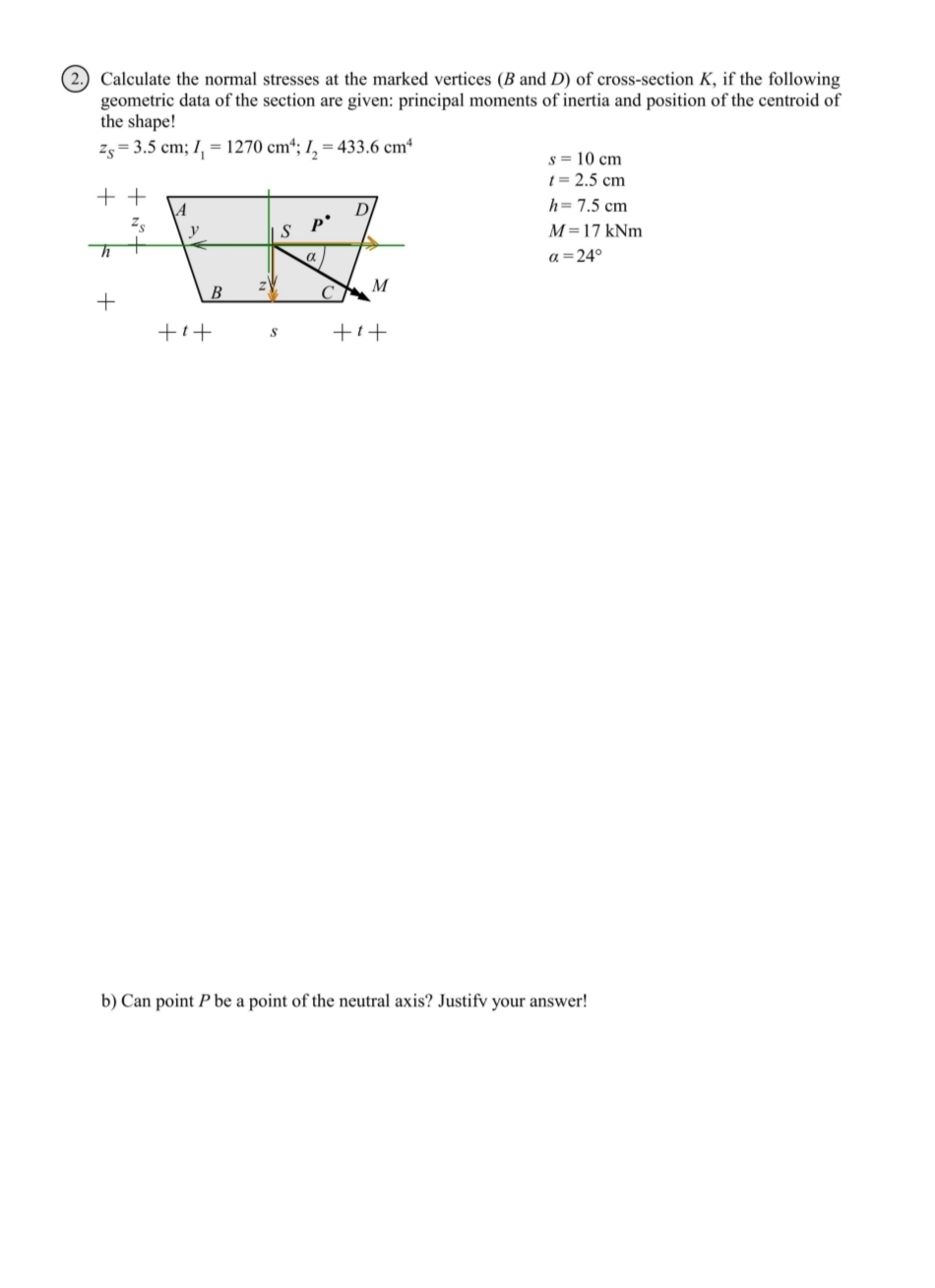 Solved by an EXPERT 2.) ﻿Calculate the normal stresses at the marked ...