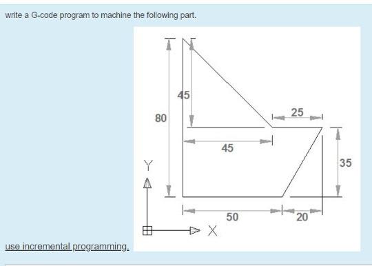 Solved write a G-code program to machine the following part. | Chegg.com
