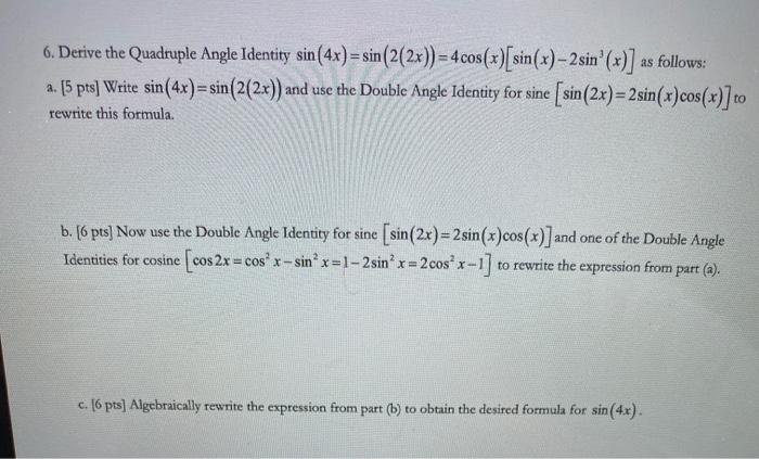 Solved 6 Derive The Quadruple Angle Identity Sin4x Sin 6765