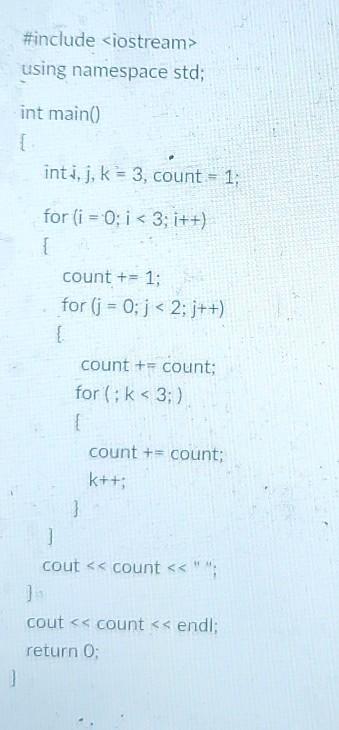 Solved #include using namespace std; int main() inti, j, k | Chegg.com
