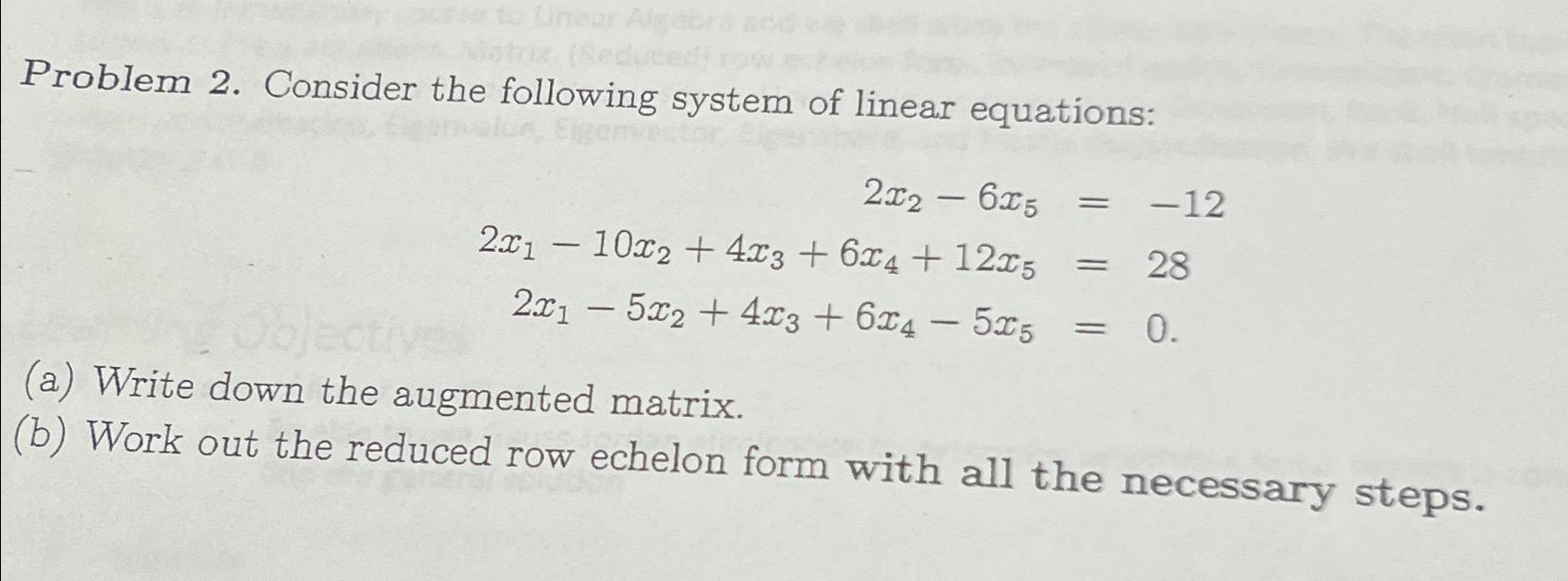 Solved Problem 2. ﻿Consider the following system of linear | Chegg.com