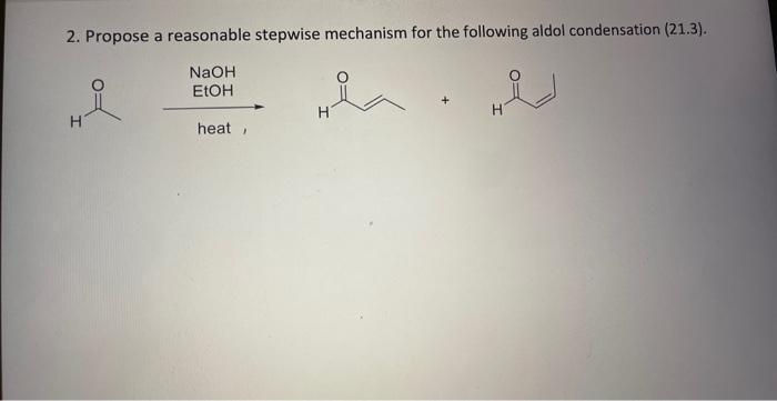 Solved 2. Propose a reasonable stepwise mechanism for the | Chegg.com