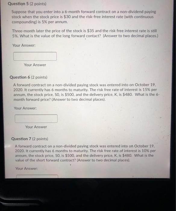 Solved Question 5 2 Points Suppose That You Enter Into A Chegg