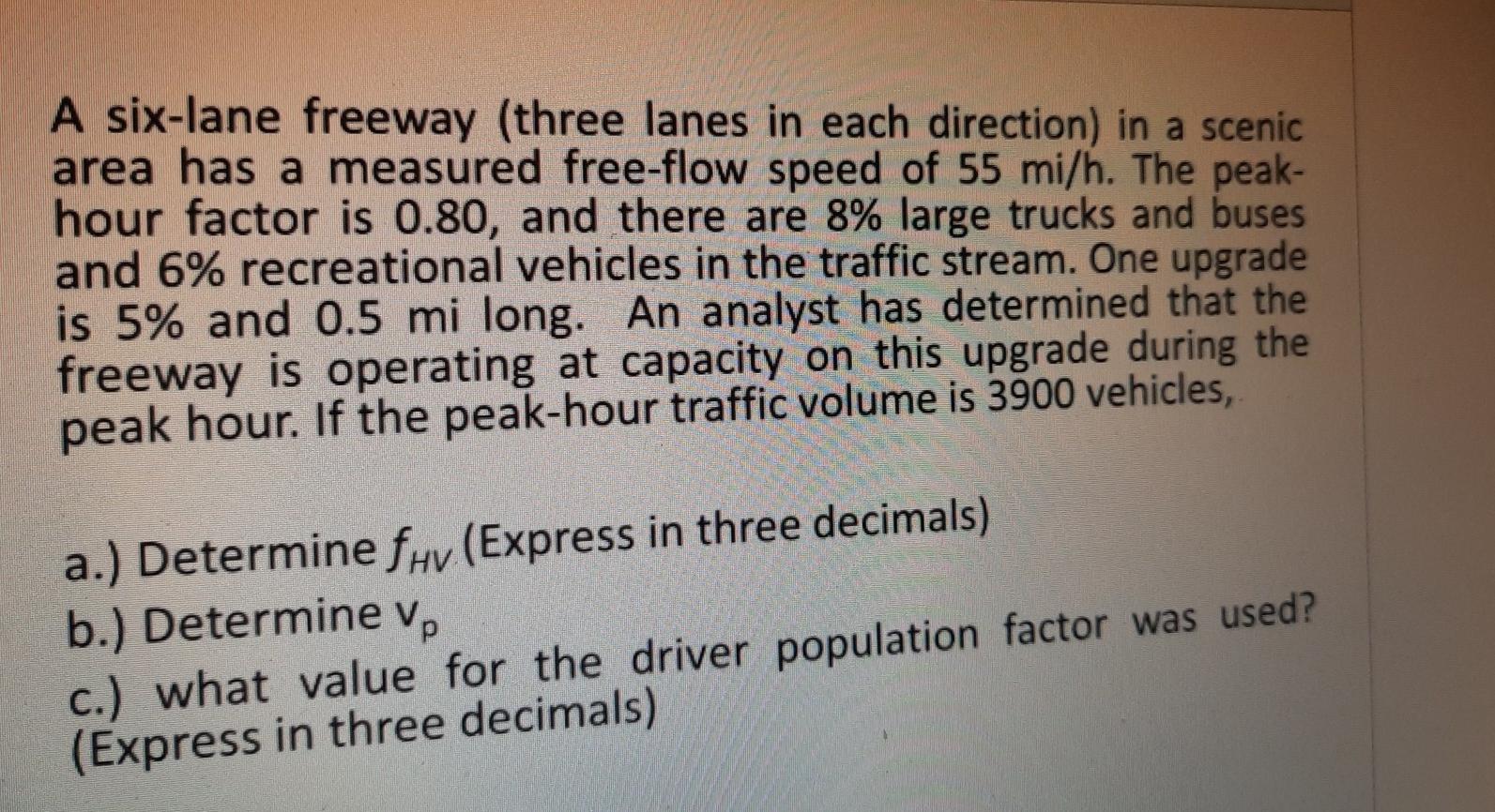 Solved A sixlane freeway (three lanes in each direction) in
