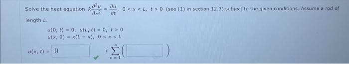 Solved Solve the heat equation k∂x2∂2u=∂t∂u,00 (see (1) in | Chegg.com