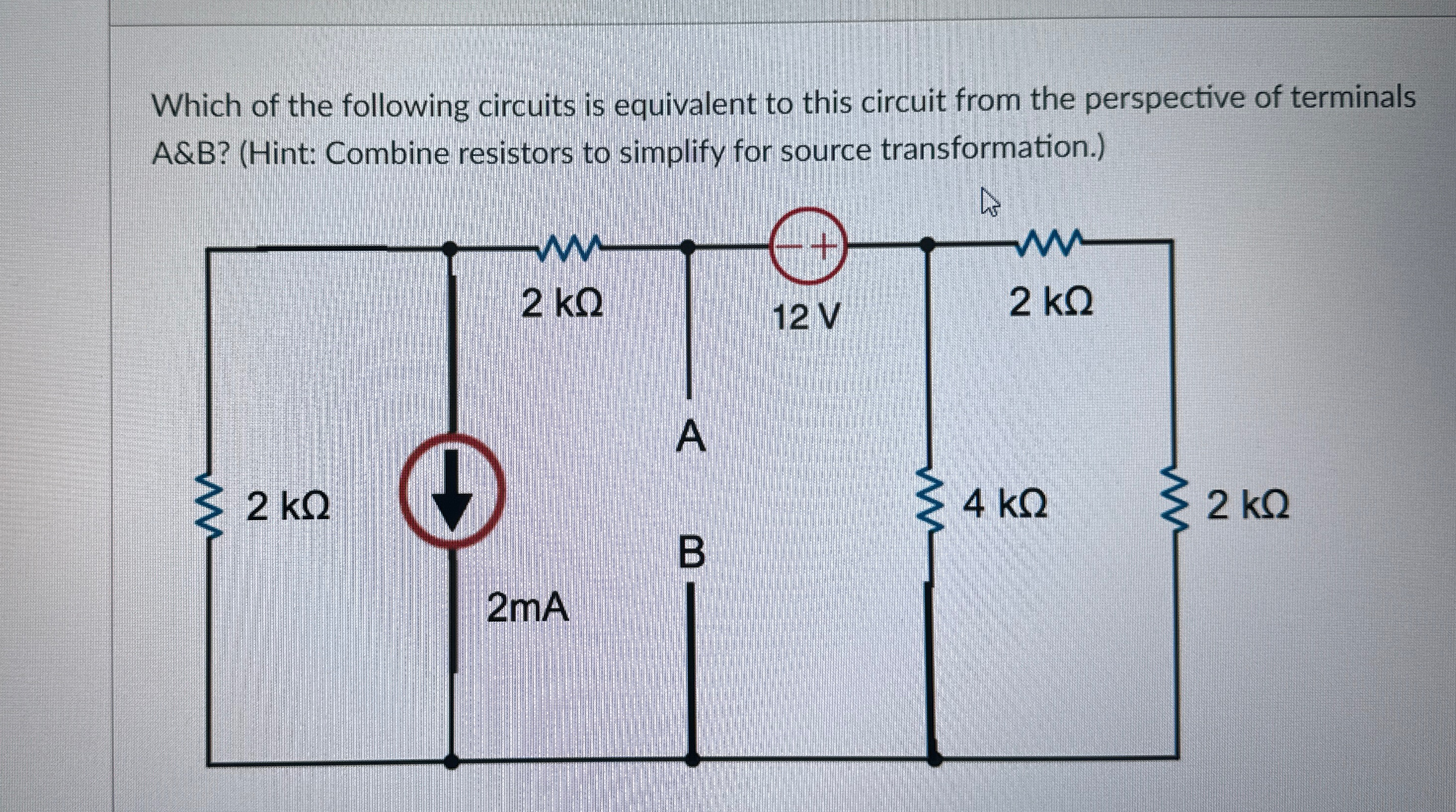 Solved Which of the following circuits is equivalent to this | Chegg.com