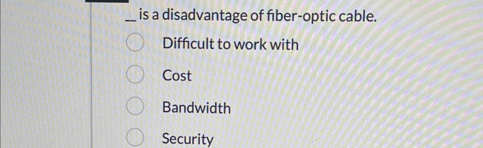 Solved is a disadvantage of fiberoptic cable.Difficult to