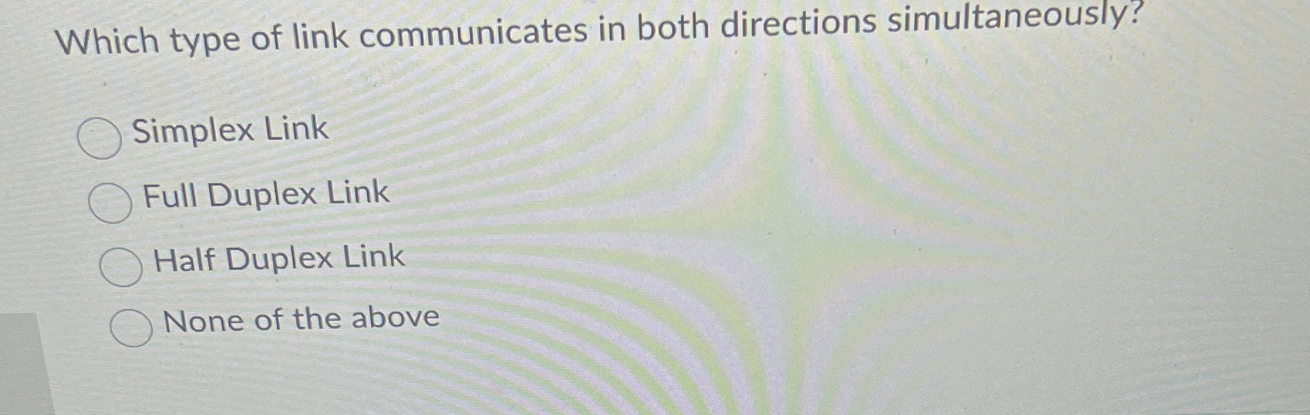 Solved Which type of link communicates in both directions | Chegg.com