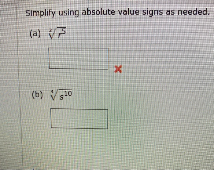 Solved Simplify using absolute value signs as needed. (a) V5 | Chegg.com