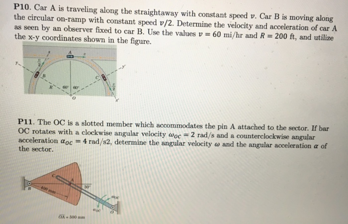 Solved P10. Car A Is Traveling Along The Straightaway With | Chegg.com