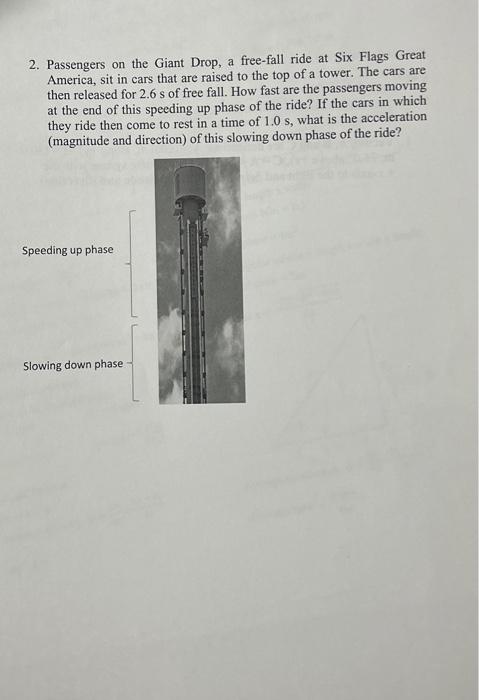 Solved 2. Passengers on the Giant Drop, a free-fall ride at | Chegg.com