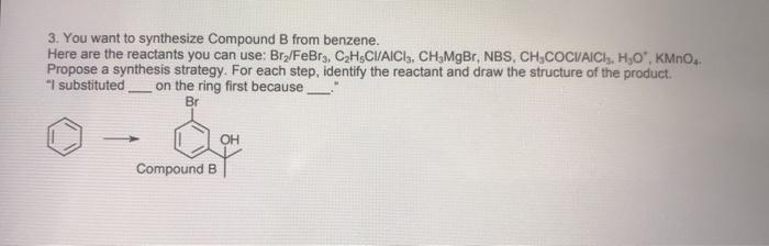 Solved 3. You Want To Synthesize Compound B From Benzene, | Chegg.com