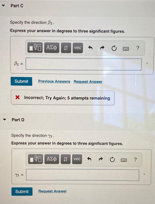 Specify the direction \( \beta_{3} \).
Express your answer in degrees to three significant figures.
\& Incorrect; Try Again; 