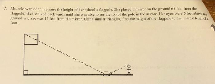 Solved 7. Michele wanted to measure the height of her Chegg