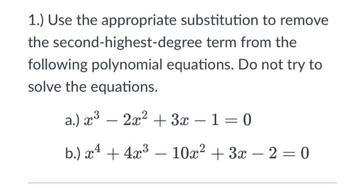 Solved 1.) Use the appropriate substitution to remove the | Chegg.com