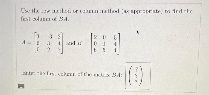 Solved Use the row method or column method (as appropriate) | Chegg.com