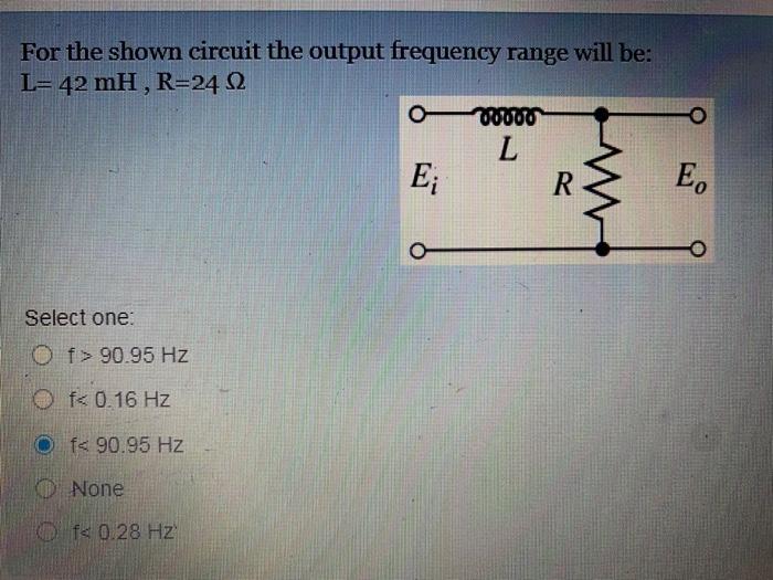 Solved For the shown circuit the output frequency range will | Chegg.com