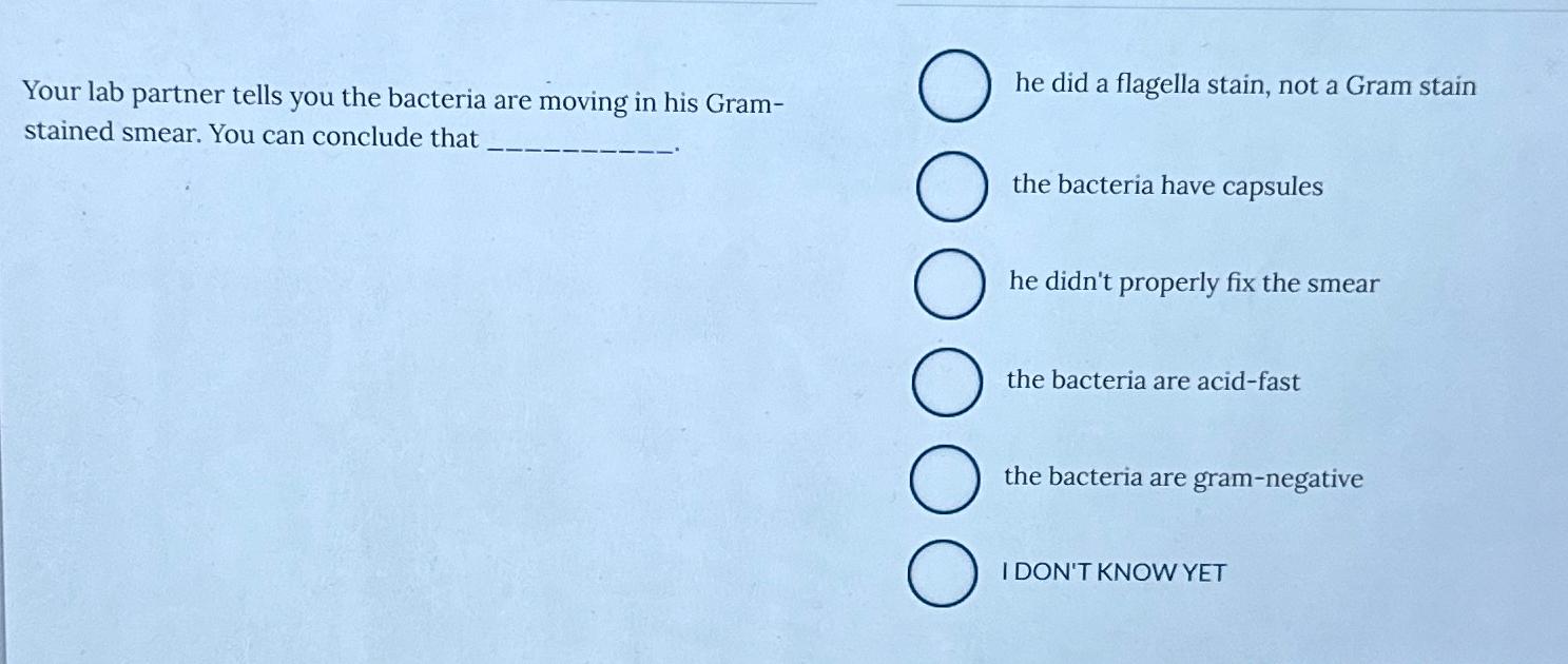 Solved Your lab partner tells you the bacteria are moving in | Chegg.com