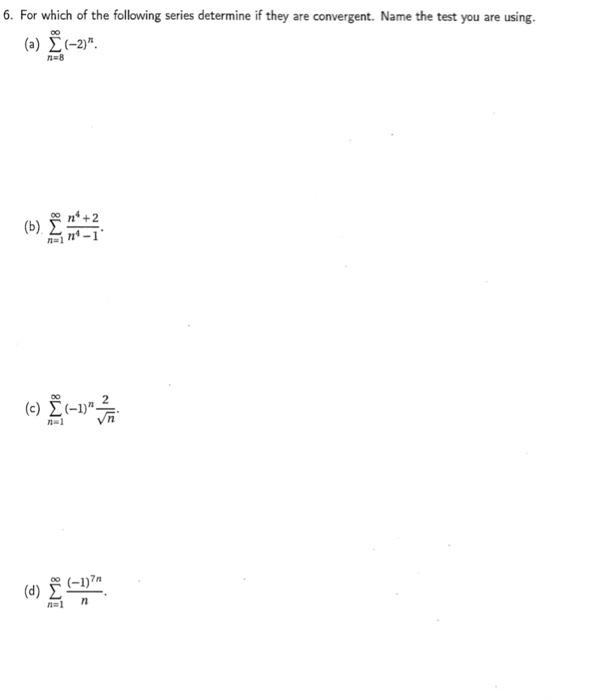 Solved 6 For Which Of The Following Series Determine If Chegg Com