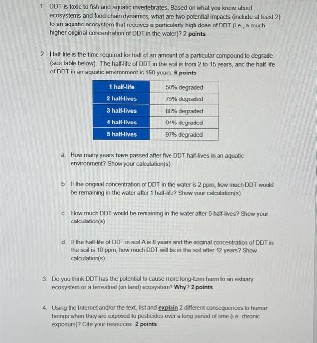 [Solved]: 1. DDT is toxic to fish and aquatic invertebrates