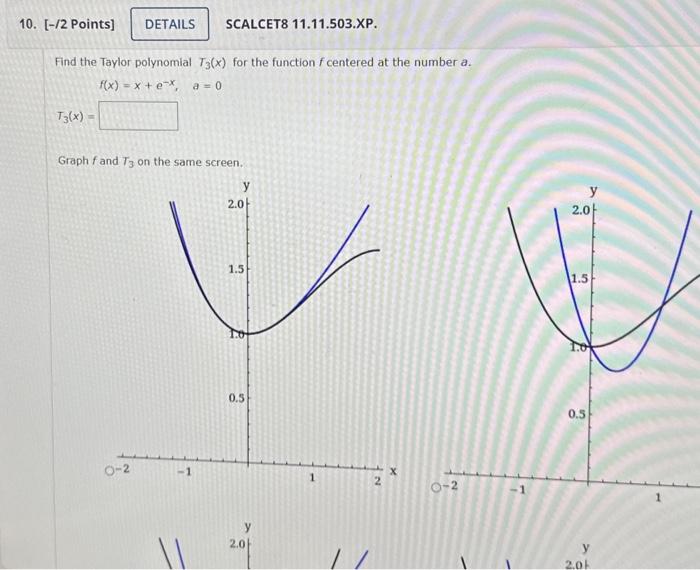 Solved SCALCET8 11.11.503.XP. Find the Taylor polynomial | Chegg.com