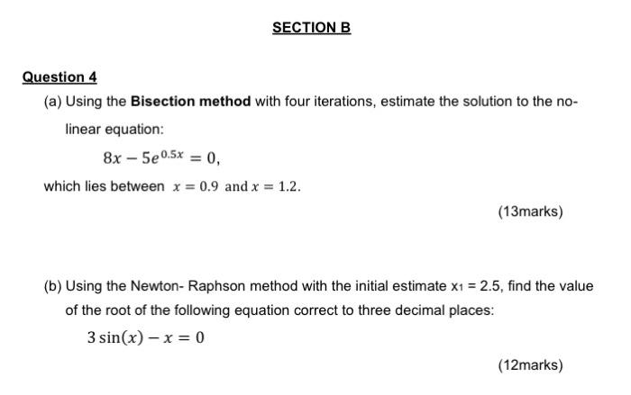 Solved SECTION B Question 4 (a) Using the Bisection method | Chegg.com
