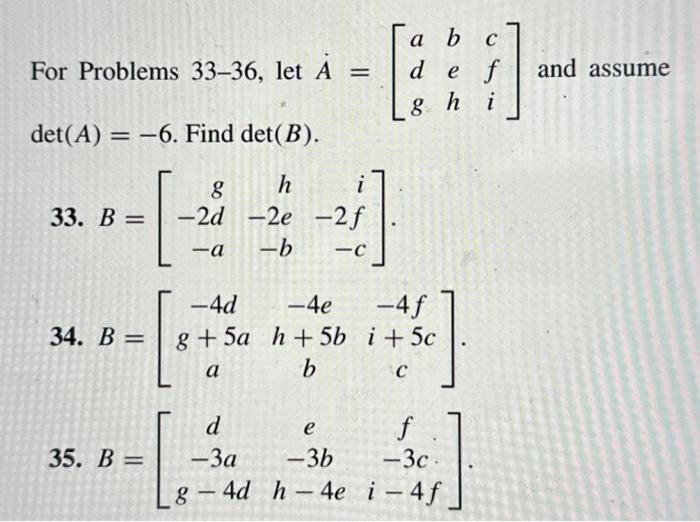 Solved For Problems 33-36, let A˙=⎣⎡adgbehcfi⎦⎤ and assume | Chegg.com