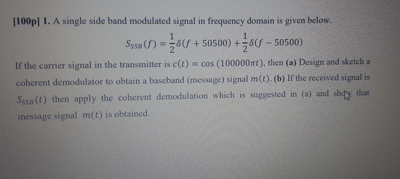 Solved [100p] 1. A single side band modulated signal in | Chegg.com