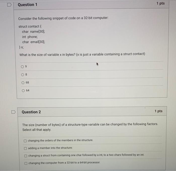 Solved D Question 1 1 pts Consider the following snippet of | Chegg.com