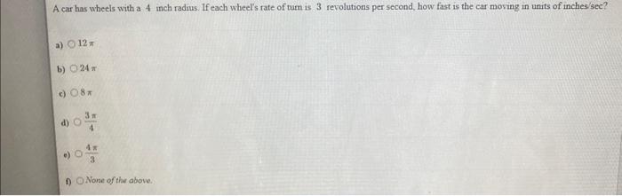 Solved A car has wheels with a 4 inch radius. If each | Chegg.com
