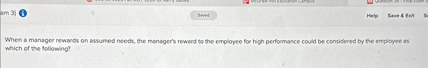 Solved When a manager rewards on assumed needs, the | Chegg.com