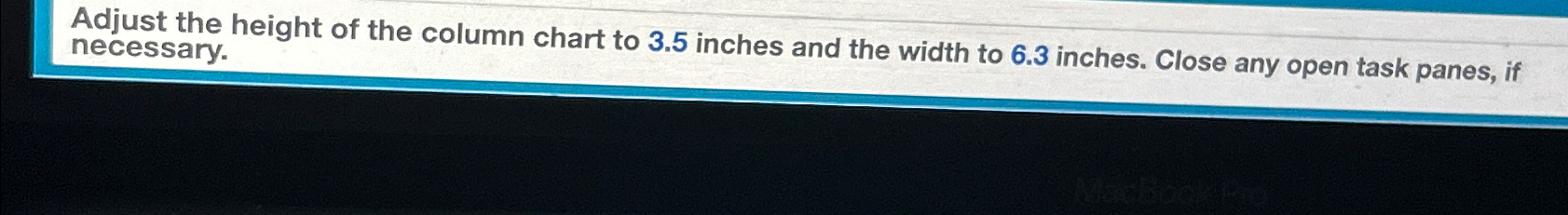 Solved Adjust the height of the column chart to 3.5 ﻿inches | Chegg.com