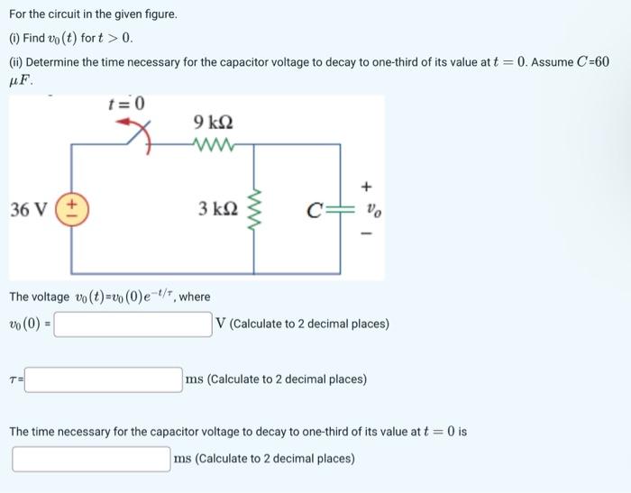 Solved For The Circuit In The Given Figure. (i) Find V0(t) | Chegg.com