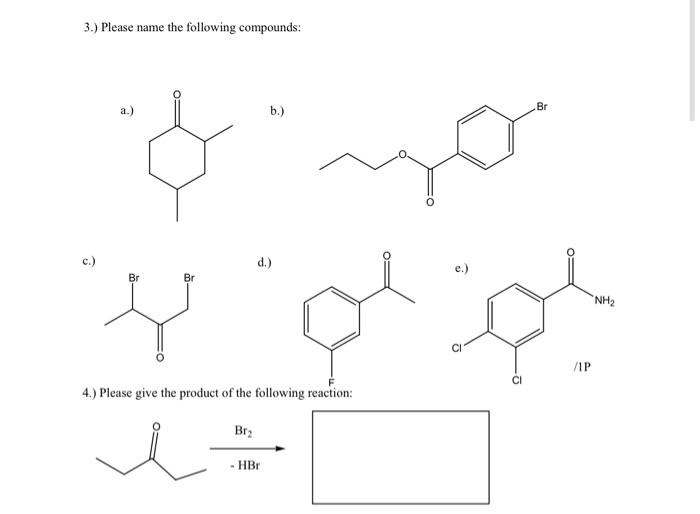 Solved 3.) Please Name The Following Compounds: A.) B.) Br 