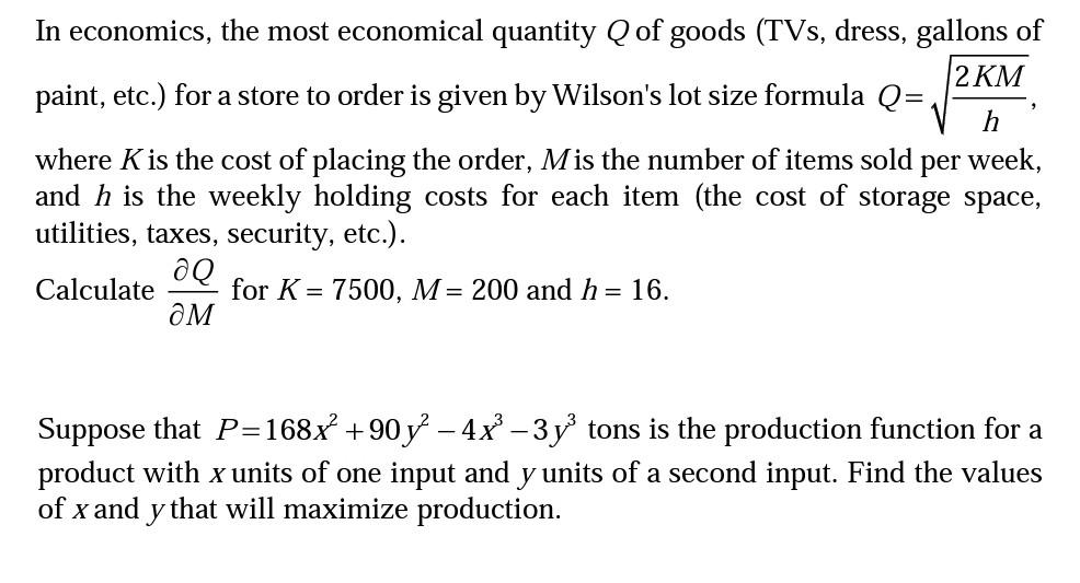 Solved In economics, the most economical quantity Q of goods