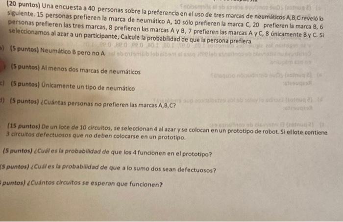 (20 puntos) Una encuesta a 40 personas sobre la preferencia en el uso de tres marcas de neumáticos A, B,C revelb b sigulente.