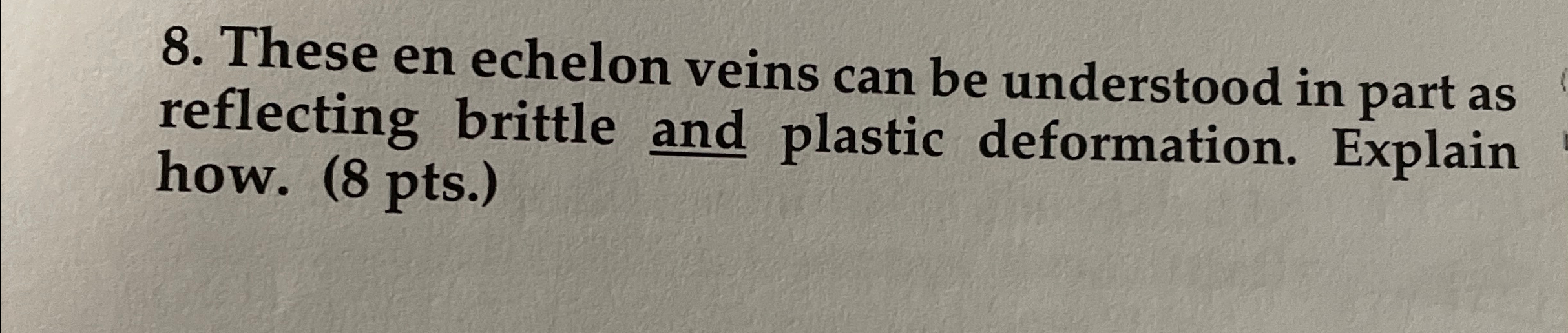 Solved These en echelon veins can be understood in part as | Chegg.com